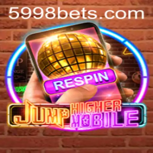 Explorando o Universo de JumpHighermobile e a Conexão com 5998BET.com
