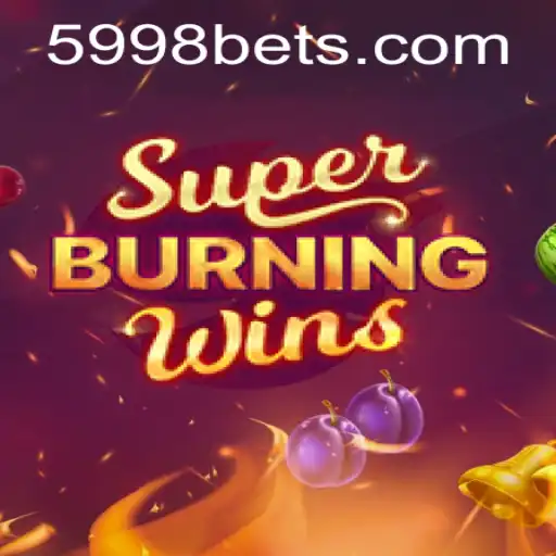 Explore o Fascinante Mundo de SuperBurningWins no 5998BET.com
